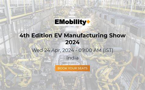 4th Edition EV Manufacturing Show - Your Premier Electric Vehicle Show in India