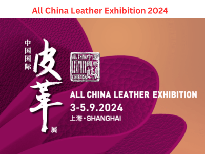 All China Leather Exhibition 2024, the ultimate showcase of excellence in the leather industry.