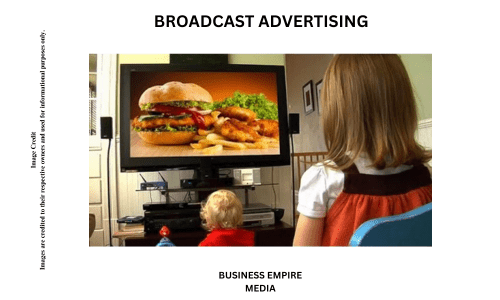 Image illustrating Broadcast Advertising, featuring examples such as television commercials, radio ads, and streaming service promotions. 